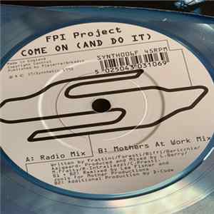 Download FPI Project - Come On (And Do It)