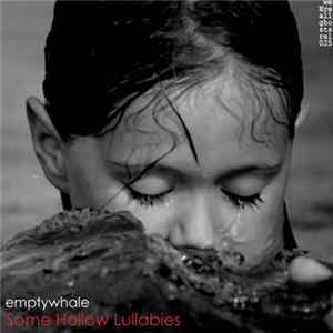 Download emptywhale - Some Hollow Lullabies