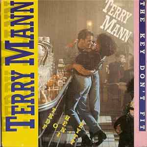 Download Terry Mann - The Key Don't Fit