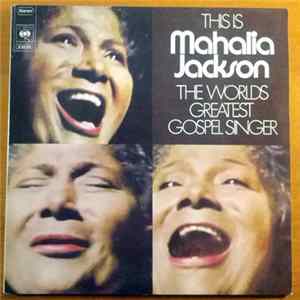 Download Mahalia Jackson - This Is Mahalia Jackson - The World's Greatest Gospel Singer