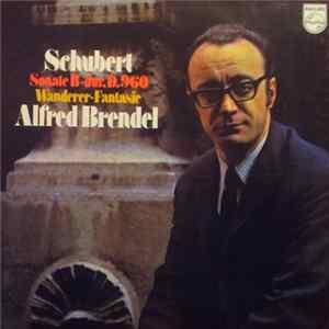 Download Schubert, Alfred Brendel - Sonate B-dur, D. 960 / Wanderer-Fantasie