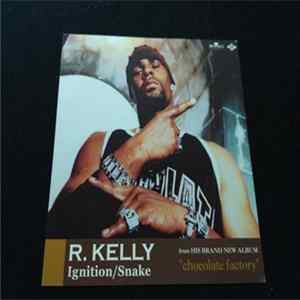 Download R. Kelly - Ignition / Snake