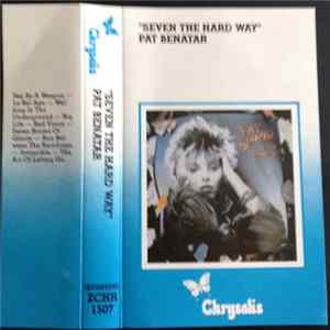 Download Pat Benatar - Seven The Hard Way