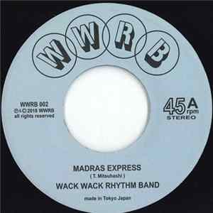 Download Wack Wack Rhythm Band - Madras Express / Stay Pressed