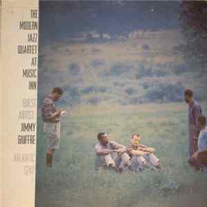 Download The Modern Jazz Quartet Guest Artist: Jimmy Giuffre - The Modern Jazz Quartet At Music Inn
