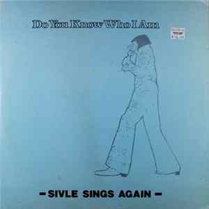 Download Sivle - Do You Know Who I Am: Sivle Sings Again