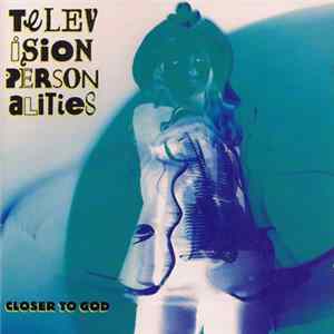 Download Television Personalities - Closer To God