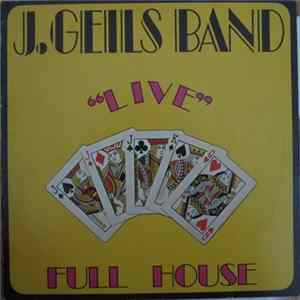 Download The J. Geils Band - "Live" Full House