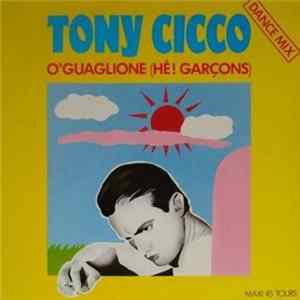 Download Tony Cicco - O'Guaglione (Hé! Garçons)