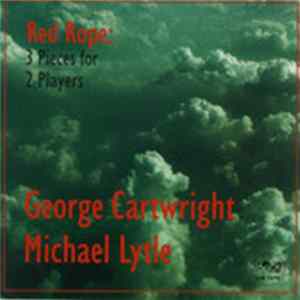 Download George Cartwright, Michael Lytle - Red Rope - 3 Pieces For 2 Players