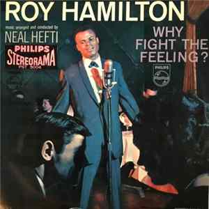 Download Roy Hamilton / Neal Hefti - Why Fight The Feeling?