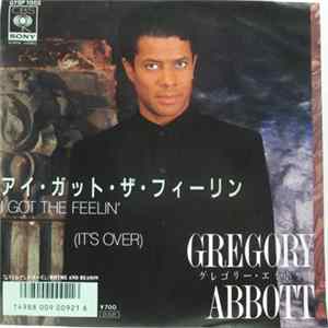 Download Gregory Abbott - I Got The Feelin' (It's Over)