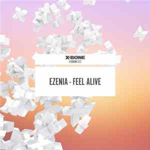 Download Ezenia - Feel Alive