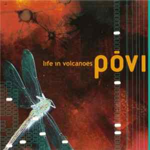 Download Pōvi - Life In Volcanoes