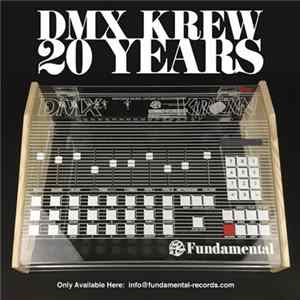 Download DMX Krew - 1995-2015 - 20 Years: Classics, Unreleased And Remixes
