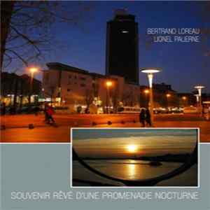 Download Bertrand Loreau / Lionel Palierne - Souvenir Rêvé D'Une Promenade Nocturne