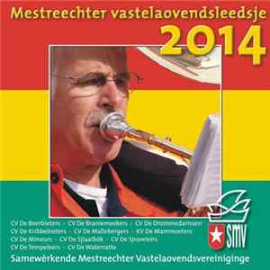 Download Mestreechter Vastelaovendleedje - Mestreechter Vastelaovendleedje 2014