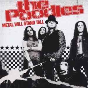 Download The Poodles - Metal Will Stand Tall