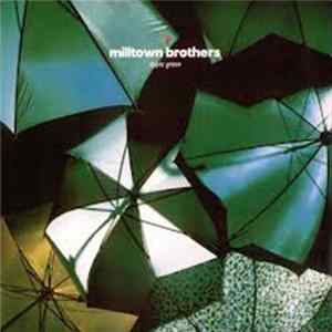 Download Milltown Brothers - Apple Green