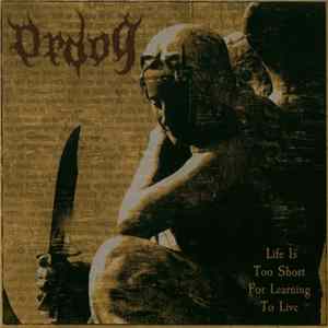Download Ordog - Life Is Too Short For Learning To Live