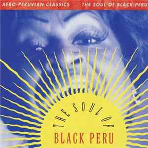 Download Various - Afro-Peruvian Classics: The Soul Of Black Peru