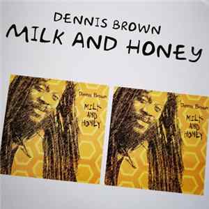 Download Dennis Brown - Milk and Honey