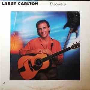 Download Larry Carlton - Discovery
