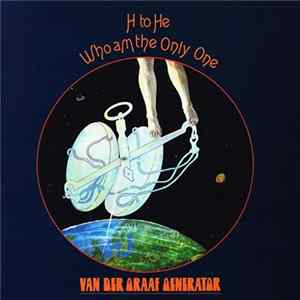Download Van Der Graaf Generator - H To He Who Am The Only One