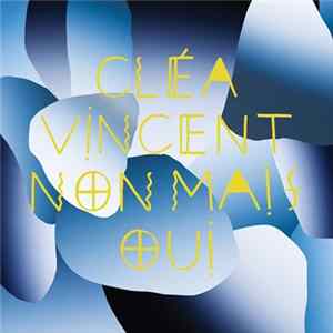 Download Cléa Vincent - Non Mais Oui