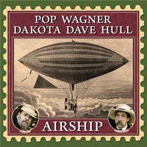 Download Pop Wagner & Dakota Dave Hull - Airship