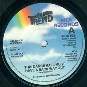 Download The Trend - This Dance Hall Must Have A Back Way Out