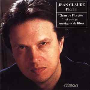 Download Jean-Claude Petit - Jean De Florette Et Autres Musiques De Films