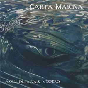 Download Ángel Ontalva & Vespero - Carta Marina