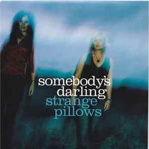 Download Somebody's Darling - Strange Pillows