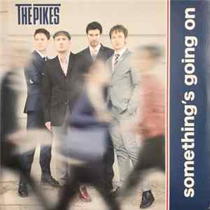 Download The Pikes - Something's Going On