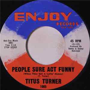 Download Titus Turner - People Sure Act Funny / My Darkest Hour