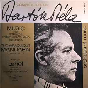 Download Bartók Béla, György Lehel , Conducting The Budapest Symphony Orchestra - Music For Strings, Percussion And Celesta / The Miraculous Mandarin Concert Suite