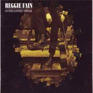 Download Reggie Fain - Another Gunstreet Serenade