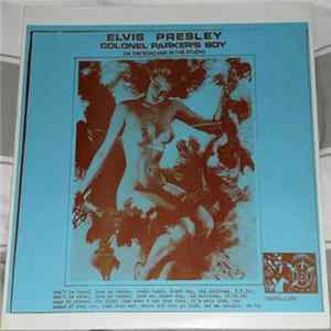 Download Elvis Presley - Colonel Parker's Boy On The Road And In The Studio