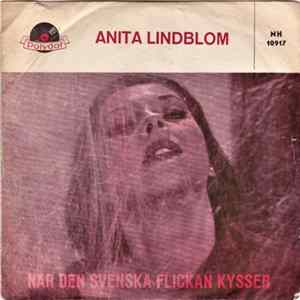 Download Anita Lindblom - När Den Svenska Flickan Kysser / Låt Allting Ha Sin Gång