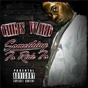 Download Chris Ward - Something To Ride To