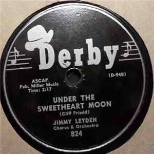 Download Jimmy Leyden Chorus & Orchestra - Under The Sweetheart Moon / Do-Like-I-Do