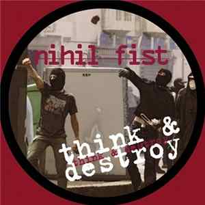Download Nihil Fist - Think & Destroy