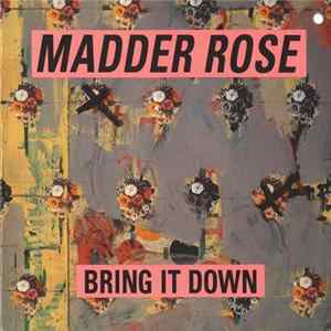 Download Madder Rose - Bring It Down