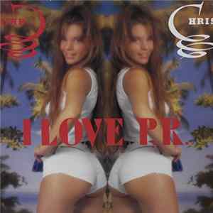 Download Chris - I Love P.R.