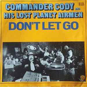 Download Commander Cody And His Lost Planet Airmen - Don't Let Go