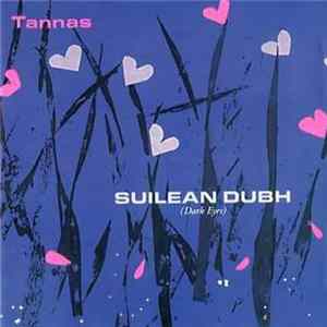 Download Tannas - Suilean Dubh (Dark Eyes)