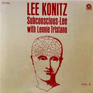 Download Lee Konitz With Lennie Tristano - Subconscious-Lee