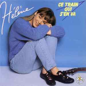 Download Hélène - Ce Train Qui S'en Va