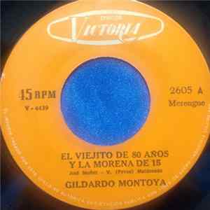 Download Gildardo Montoya Y Su Conjunto - El Viejito De 80 Años Y La Morena De 15